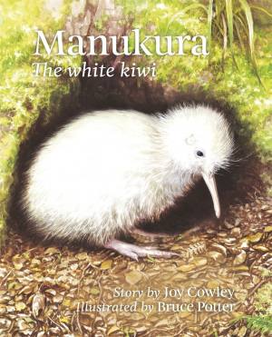 Manukura: The white kiwi | Joy Cowley