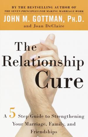 The Relationship Cure | John Gottman
