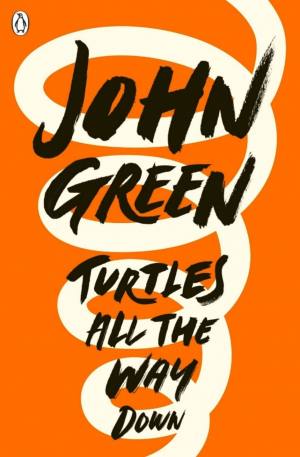 Turtles All The Way Down | John Green